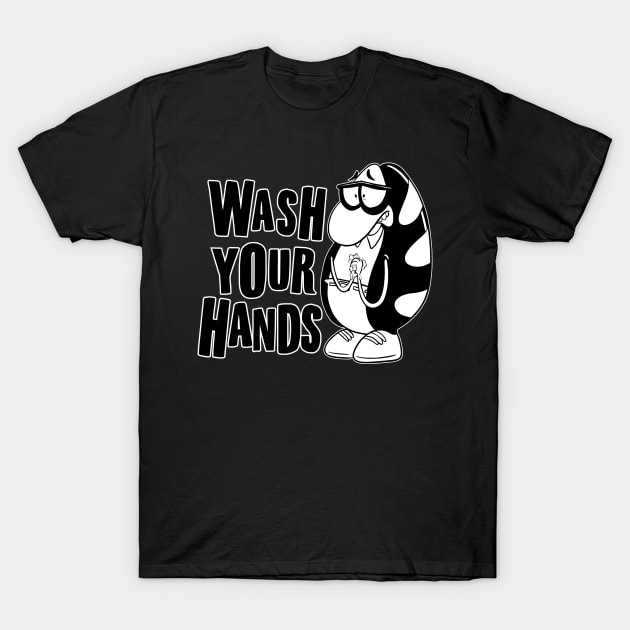 Wash Your Hands T-Shirt by InsomniackDesigns